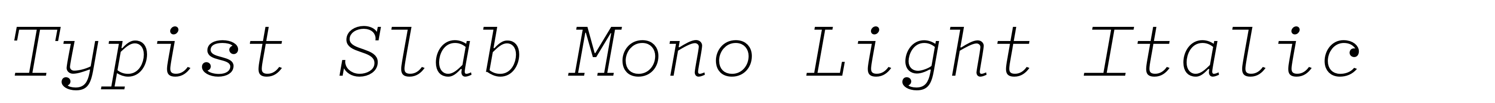 Typist Slab Mono Light Italic